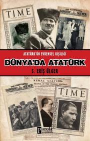 Dünya'da Atatürk - Atatürk'ün Evrensel Kişiliği