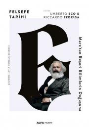 Felsefe Tarihi 6 - Marx'tan Beşeri Bilimlerin Doğuşuna